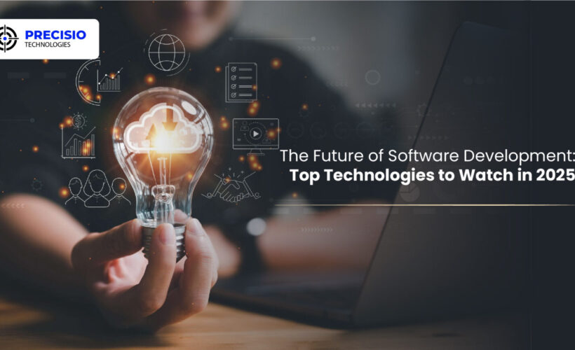 The Future of Software Development: Top Technologies to Watch in 2025