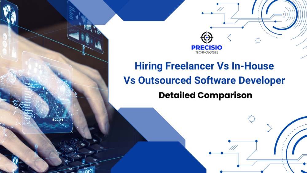 Hiring Freelancer Vs In-House Vs Outsourced Software Developer: Detailed Comparison