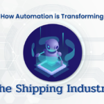 How Automation is Transforming the Shipping Industry