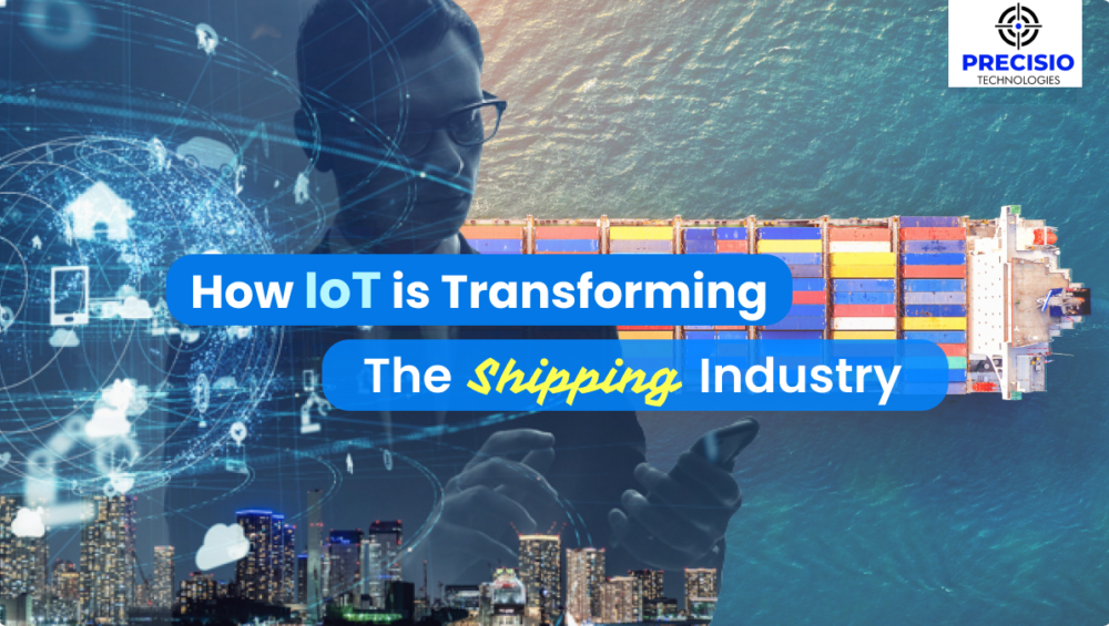 How IoT is Transforming The Shipping Industry
