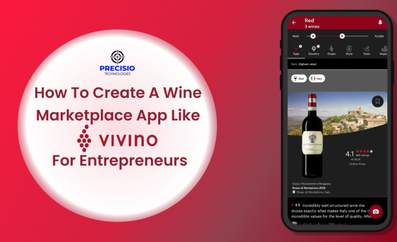How To Create A Wine Marketplace App Like Vivino For Entrepreneurs
