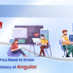 Everything You Need to Know About the History of Angular