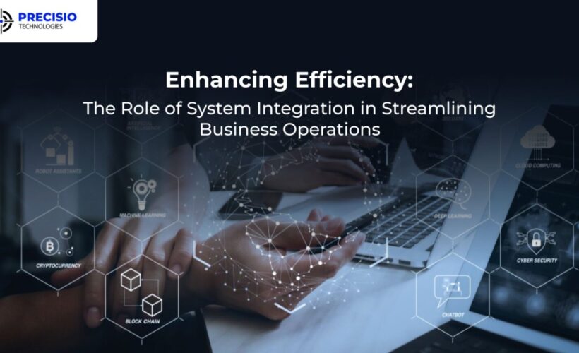 The Role of System Integration in Streamlining Business Operations