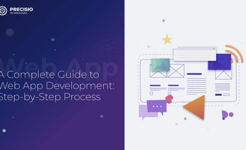 A Complete Guide to Web App Development: Step-by-Step Process