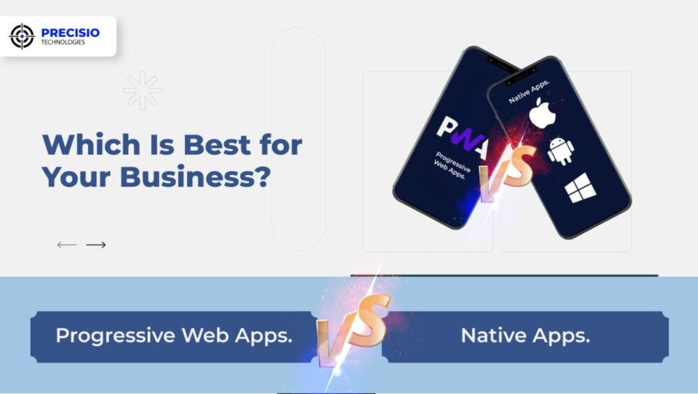 Progressive Web Apps vs. Native Apps: Which Is Best for Your Business?