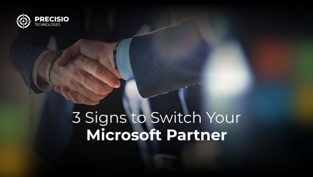 3 Signs to Switch Your Microsoft Partner