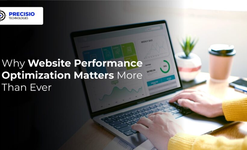 Why Website Performance Optimization Matters More Than Ever