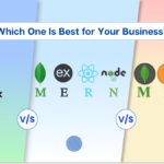 Full-Stack vs MEAN Stack vs MERN Stack: Which One Is Best for Your Business?